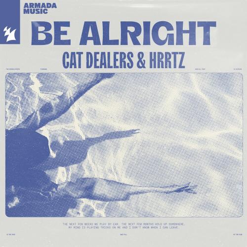 Cat Dealers feat. HRRTZ - Be Alright