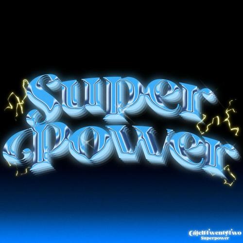 Superpower - CatchTwentyTwo