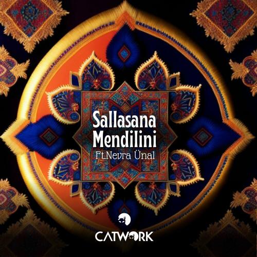 Catwork feat. Nevra Ünal - Sallasana Mendilini