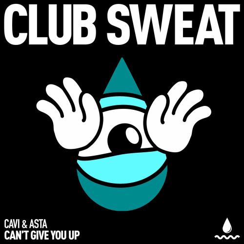 Cavi & Asta - Can't Give You Up