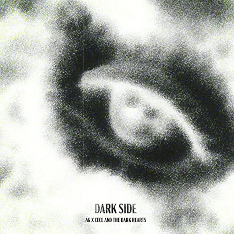Dark Side - Cece And The Dark Hearts & AG