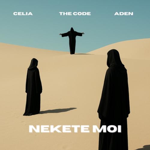 Celia, The Code & ADEN - Nekete Moi