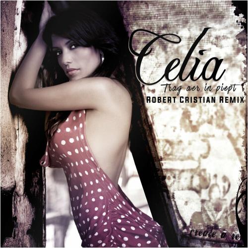 Celia - Trag aer în piept (Robert Cristian Remix)