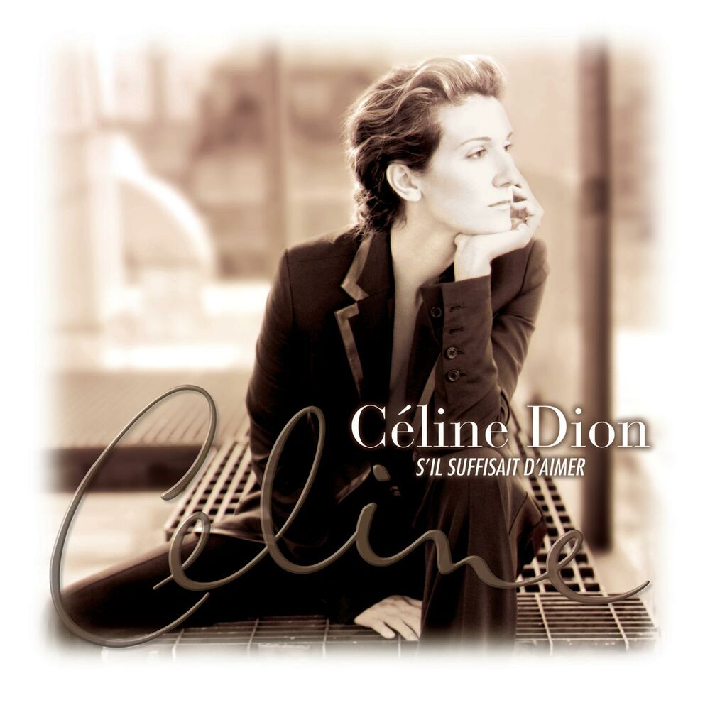 S'il Suffisait D'aimer - Céline Dion