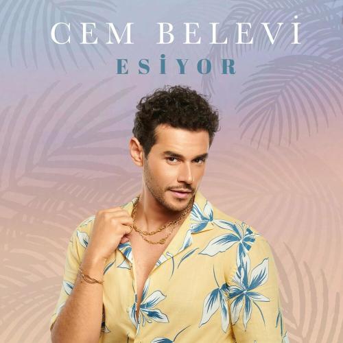 Esiyor - Cem Belevi
