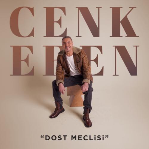 Cenk Eren - Dost Meclisi
