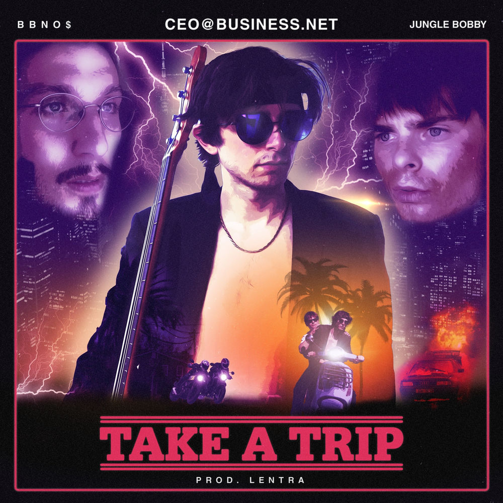 Take A Trip (Feat. Lentra) - ceo@business.net, Jungle Bobby & bbno$ feat. lentra