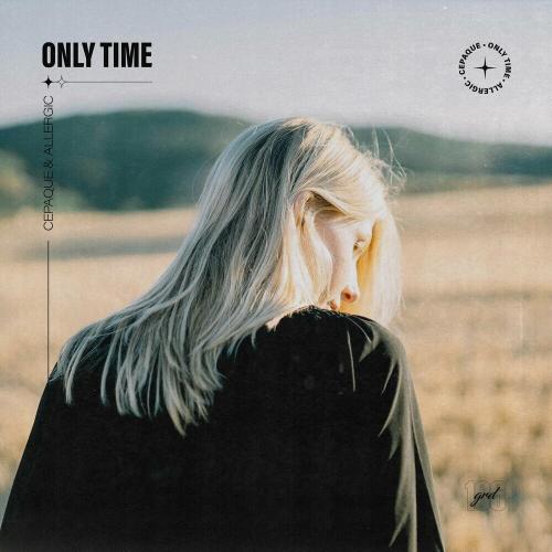 Cepaque & Allergic - Only Time