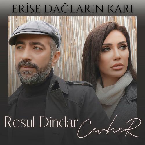 Cevher & Resul Dindar - Erise Dağların Karı