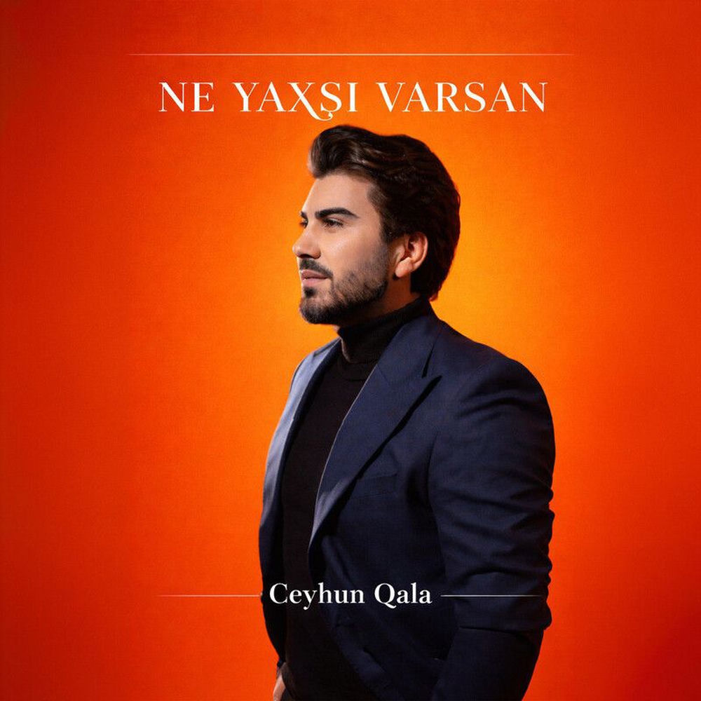 Ne Yaxşı Varsan - Ceyhun Qala