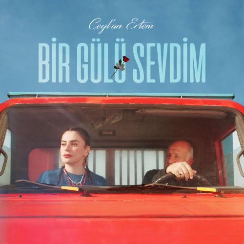 Ceylan Ertem - Bir Gülü Sevdim