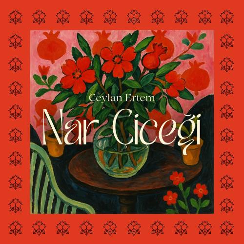 Nar Çiçeği - CEYLAN ERTEM