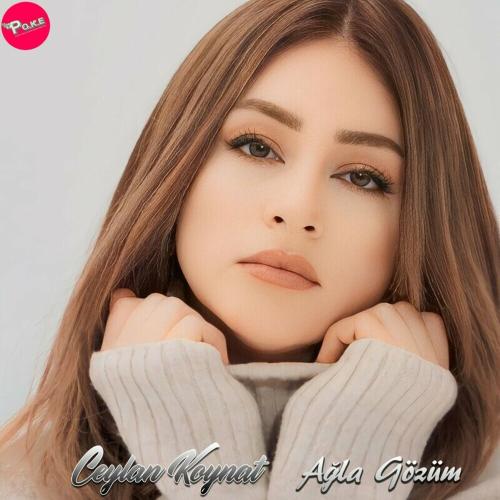 Ceylan Koynat - Ağla Gözüm