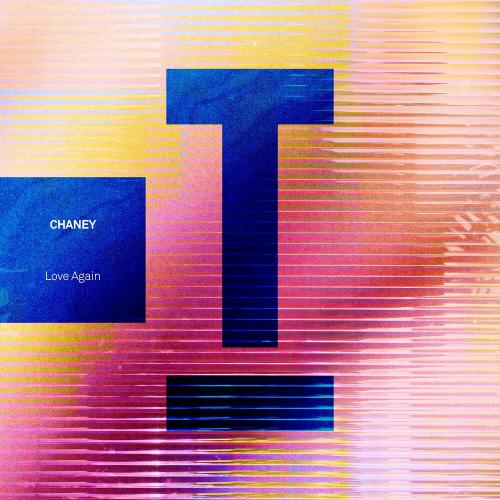 Chaney - Love Again