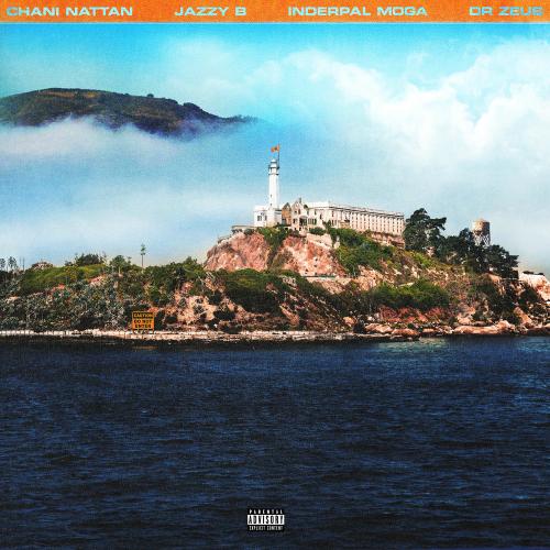 Chani Nattan, Jazzy B, Inderpal Moga & Dr Zeus - Alcatraz
