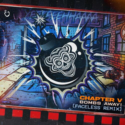 Chapter V feat. Faceless - Bombs Away! (Faceless Remix)