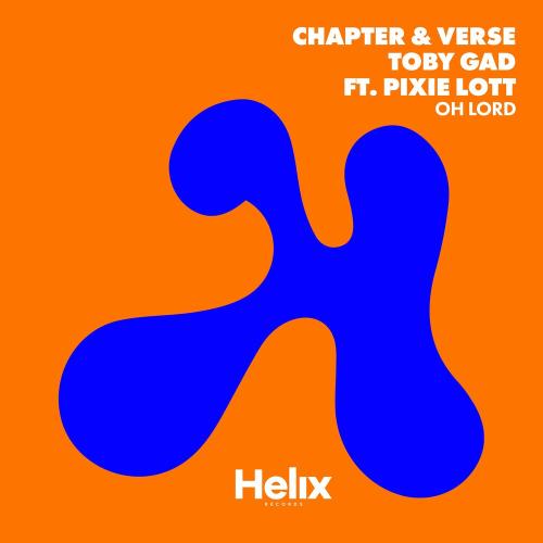 Chapter & Verse feat. Toby Gad & Pixie Lott & Afsheen - Oh Lord (Dance Mix)