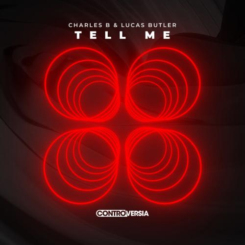 Charles B, Lucas Butler - Tell Me