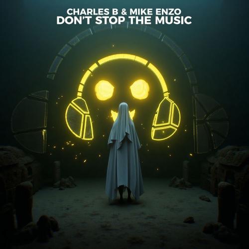 Charles B & Mike Enzo - Don't Stop The Music