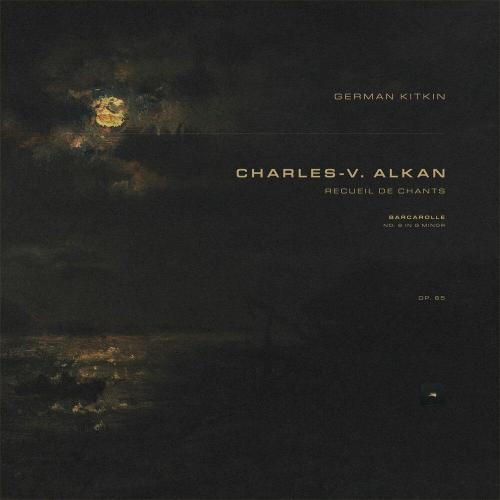 Charles-Valentin Alkan, Герман Киткин - Recueil de Chants, Op. 65- No. 6 in G Minor. Barcarolle