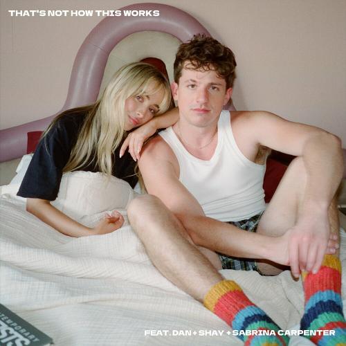 Charlie Puth feat. Dan + Shay x Sabrina Carpenter - Thats Not How This Works (Sabrinas Version)