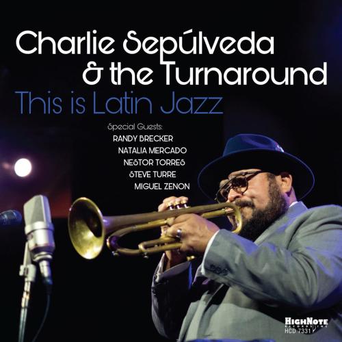 Charlie Sepulveda & The Turnaround - Frenesi (feat. Miguel Zenon) [Live]