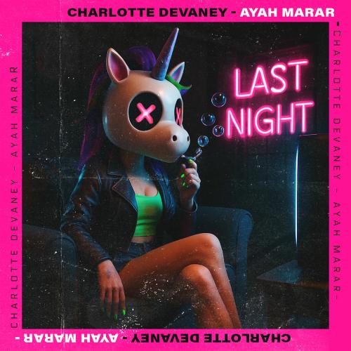 Last Night - Charlotte Devaney & Ayah Marar
