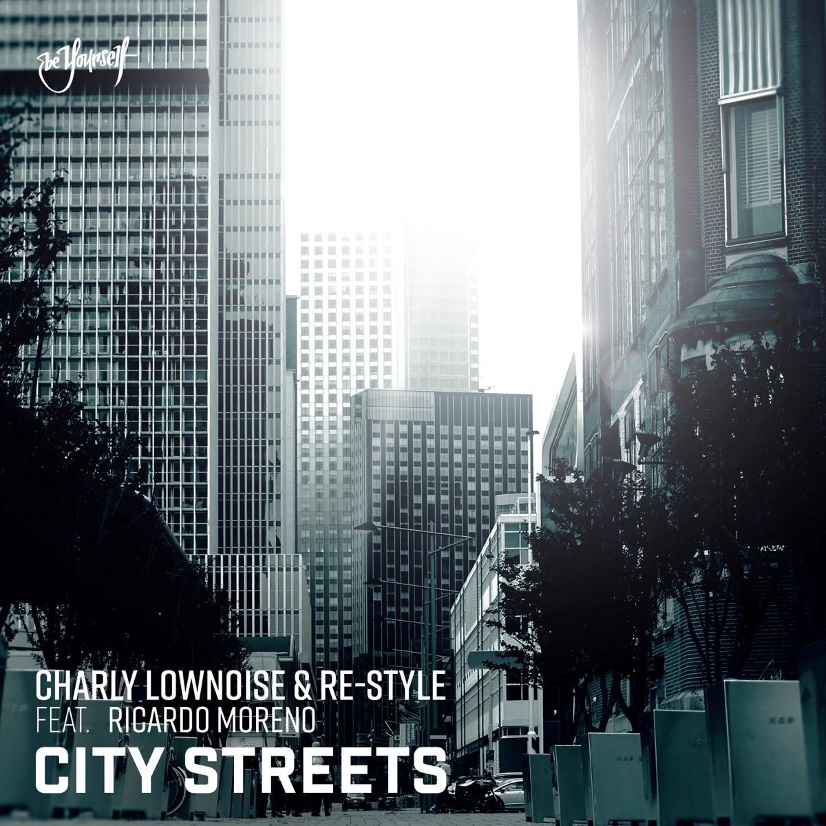 City Streets (feat. Ricardo Moreno) [Re-Style Hard 180 Mix] - Charly Lownoise & Re-Style