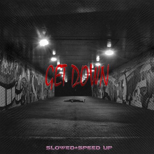 charonbabymusic - GET DOWN (Slowed)
