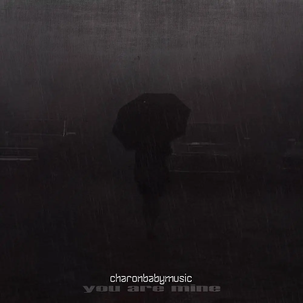 You Are Mine - charonbabymusic