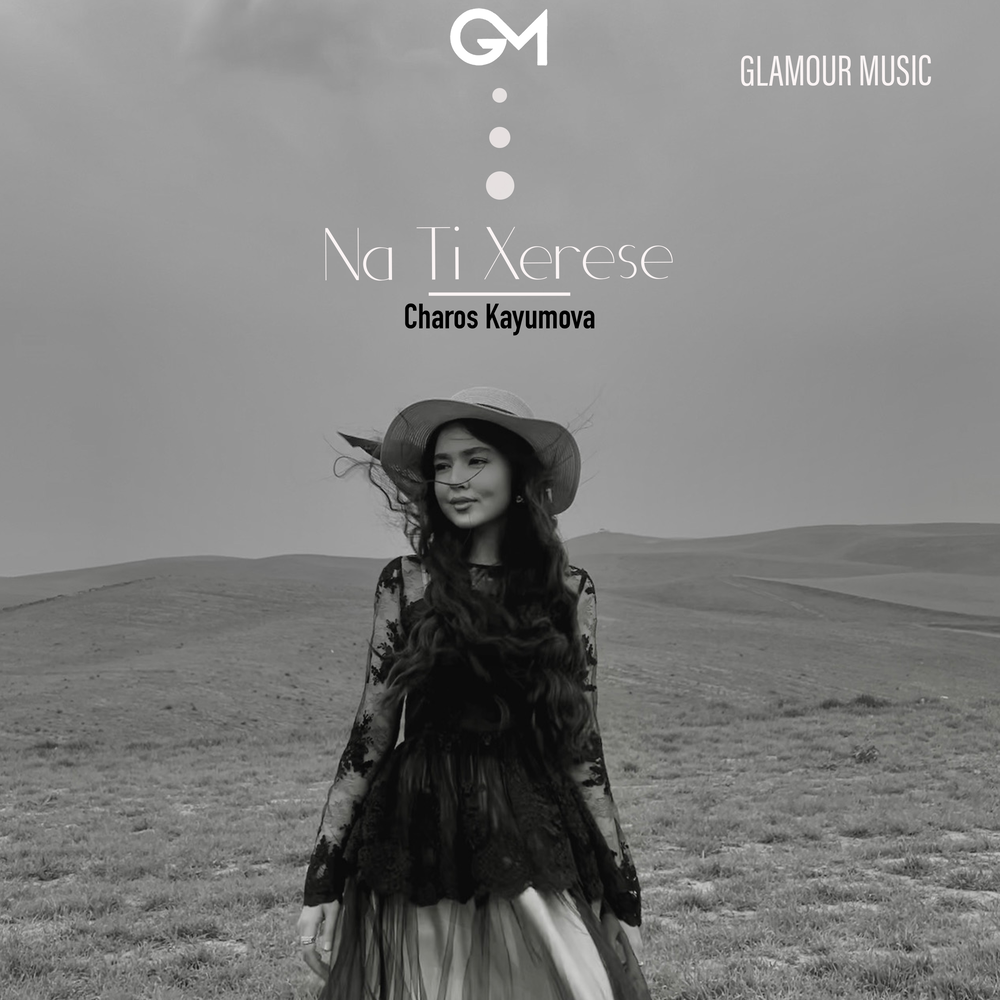 Na Ti Xerese - Charos Kayumova