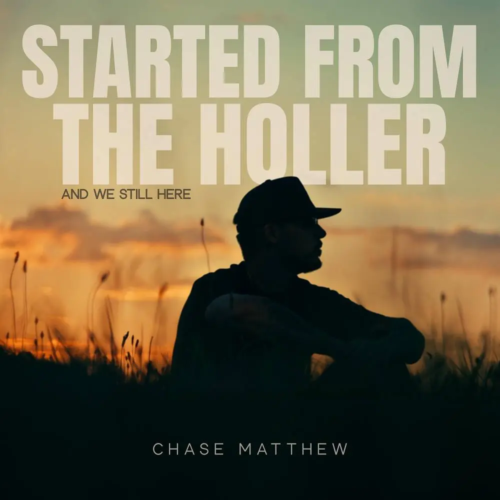 Started From The Holler - Chase Matthew