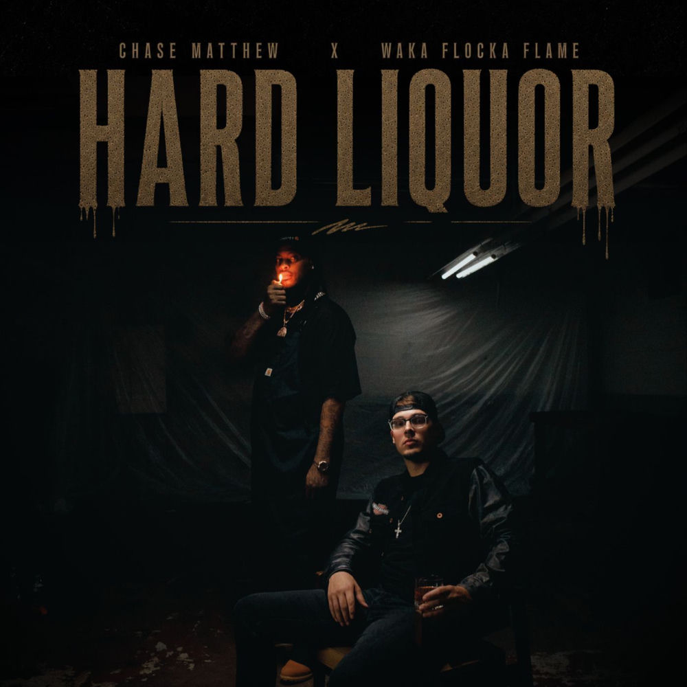 Hard Liquor - Chase Matthew & Waka Flocka Flame