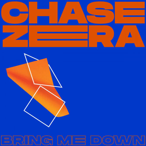 Bring Me Down - Chase Zera