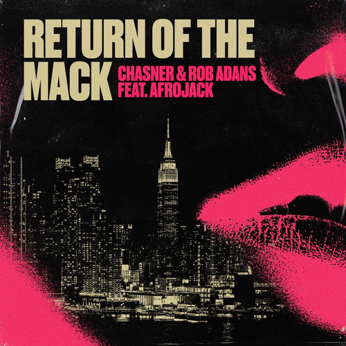 Chasner & Rob Adans & Afrojack - Return of the Mack 
