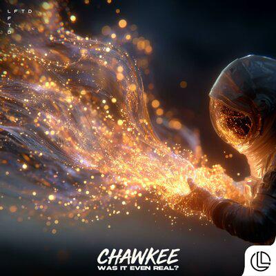 Was It Even Real_ - CHAWKEE