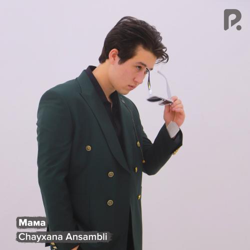 Chayxana Ansambli - Мама