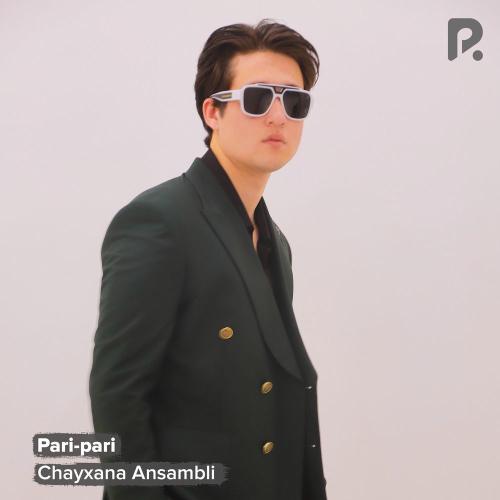 Chayxana Ansambli - Pari-pari