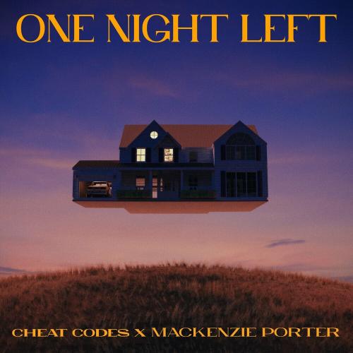 One Night Left - Cheat Codes feat. Mackenzie Porter