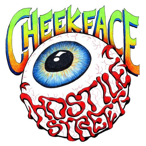 Cheekface - Hostile Street