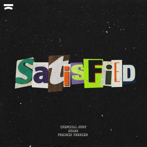Chemical Surf feat. Suark & Fredrik Ferrier - Satisfied