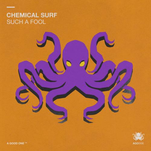 Chemical Surf - Such a Fool