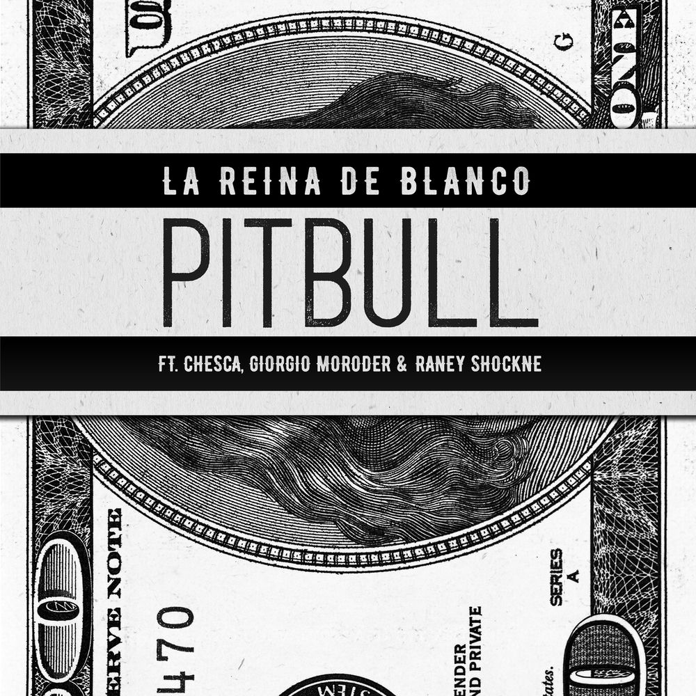 La Reina De Blanco (Feat. Giorgio Moroder & Raney Shockne) - Chesca & Pitbull feat. Giorgio Moroder & Raney Shockne