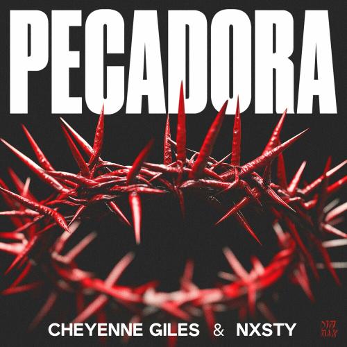Cheyenne Giles & Nxsty - Pecadora