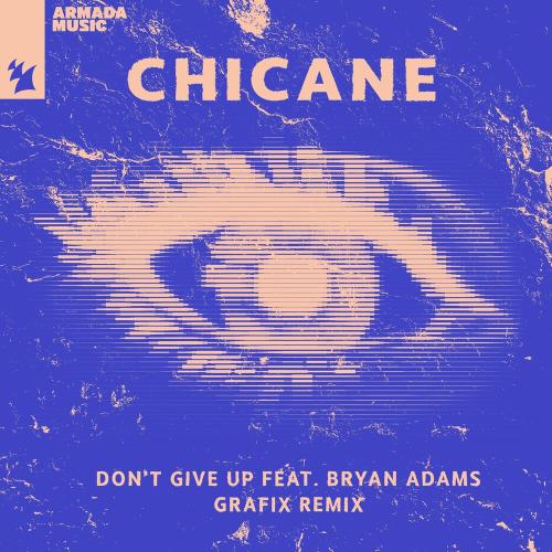 Chicane feat. Bryan Adams - Dont Give Up (Grafix Remix)