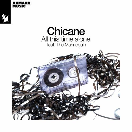 All This Time Alone - Chicane feat. The Mannequin