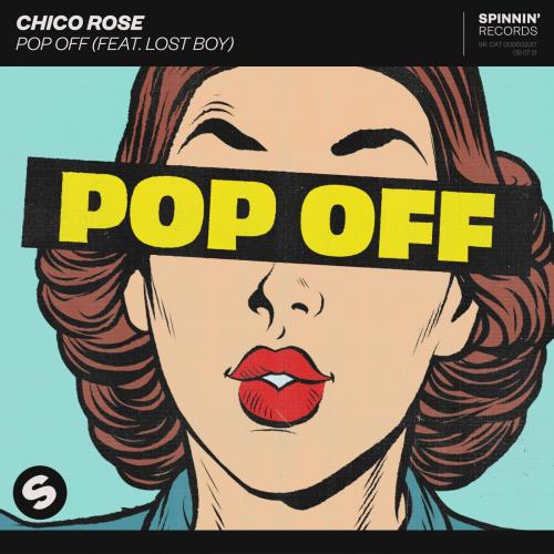 Chico Rose feat. Lost Boy - Pop Off 