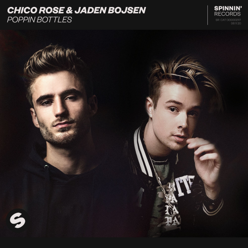 Chico Rose & Jaden Bojsen - Poppin Bottles