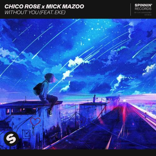Chico Rose & Mick Mazoo feat. EKE - Without You