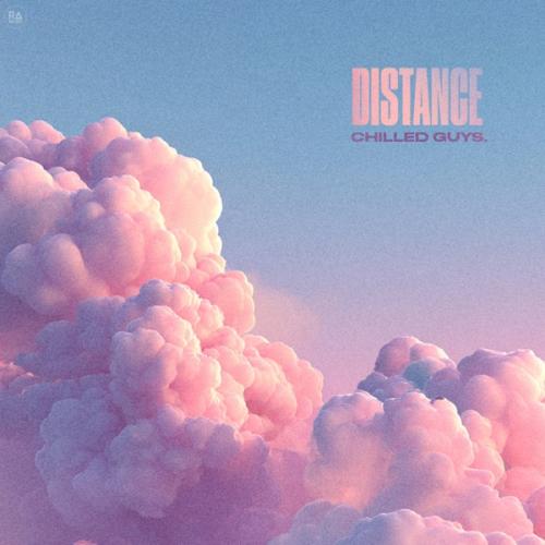 chilled guys. - distance
